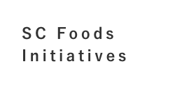 SC Foods Initiatives