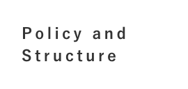 Policy and Structure