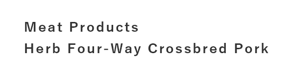 Meat Products Herb Four-Way Crossbred Pork