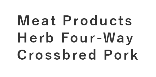 Meat Products Herb Four-Way Crossbred Pork